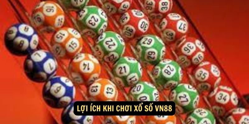 Lợi ích khi chơi Xổ Số VN88